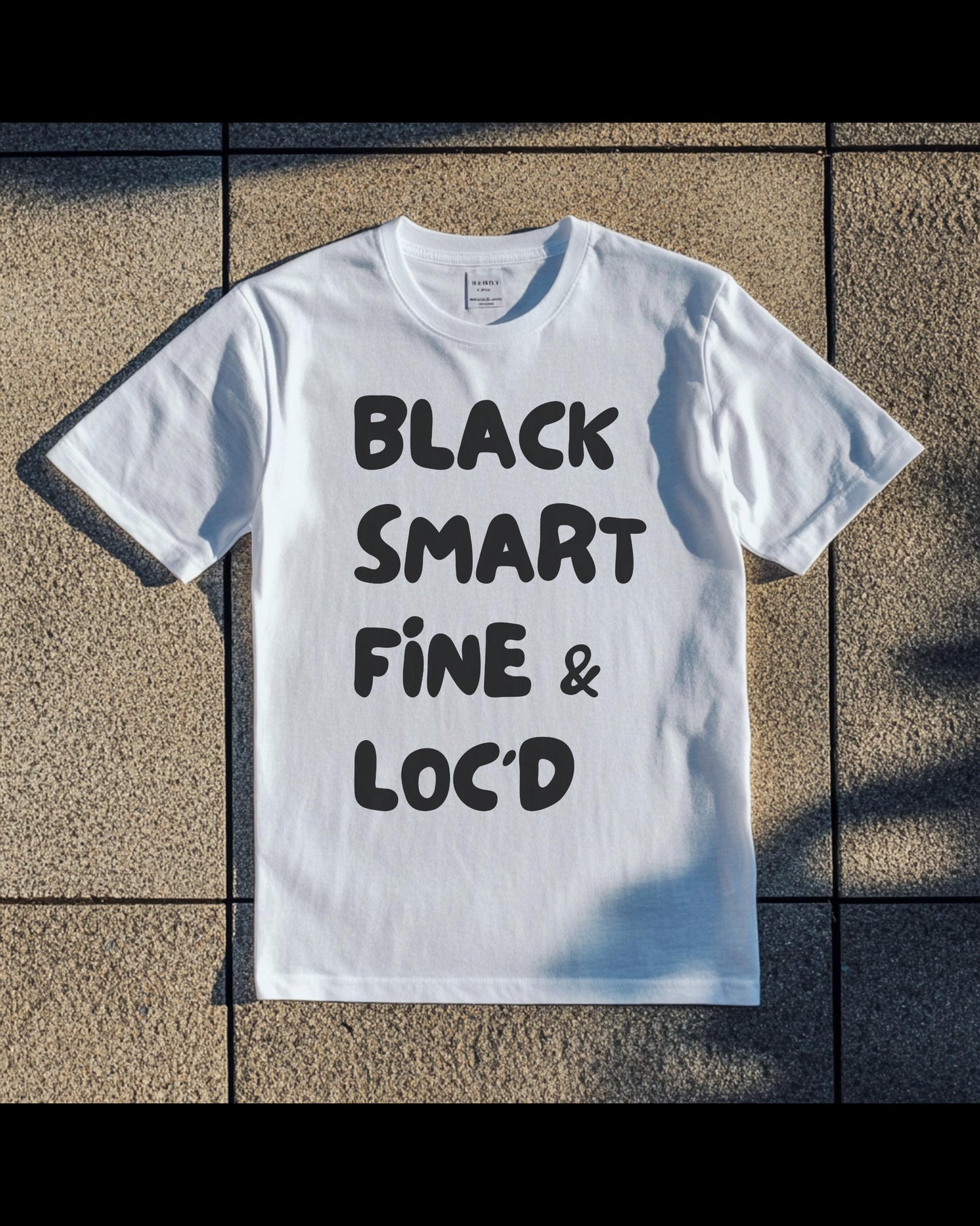 Black, Smart, Fine & Loc'd