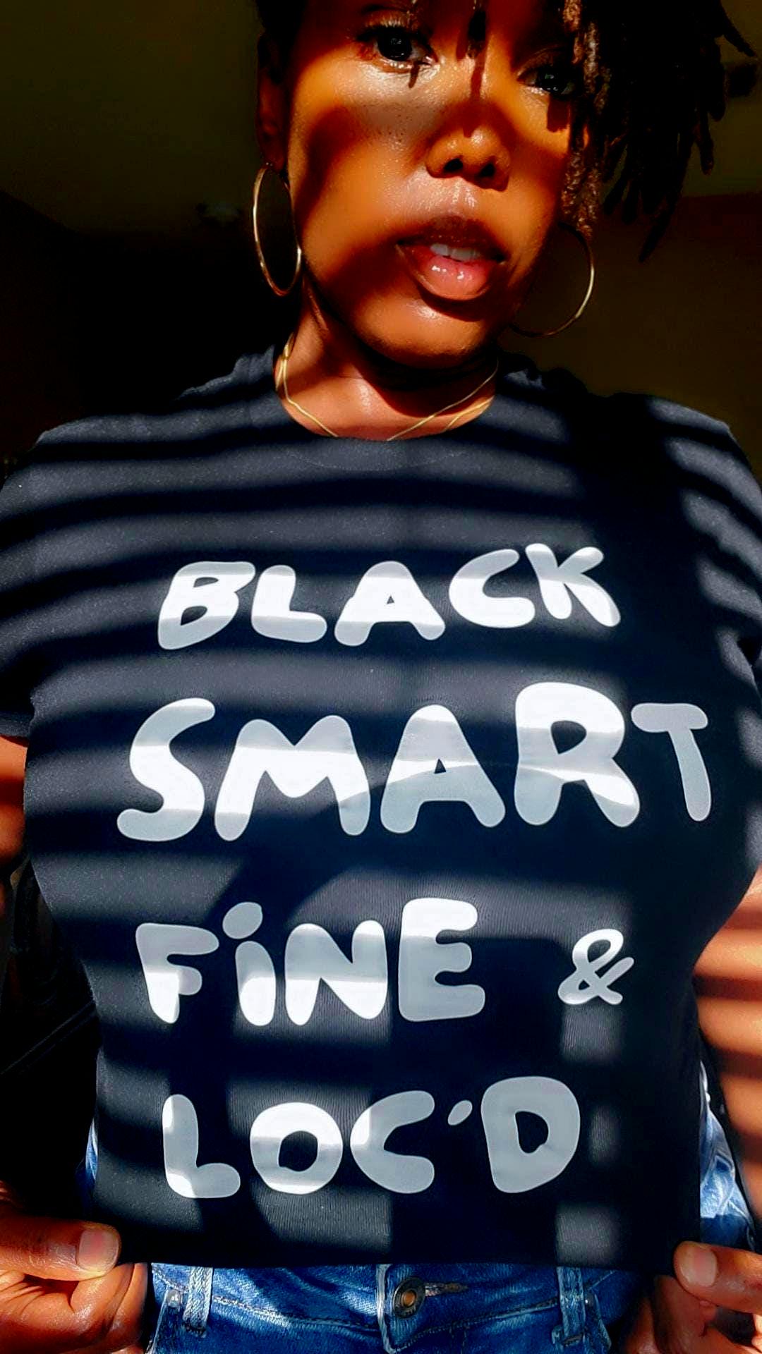 Black, Smart, Fine & Loc'd