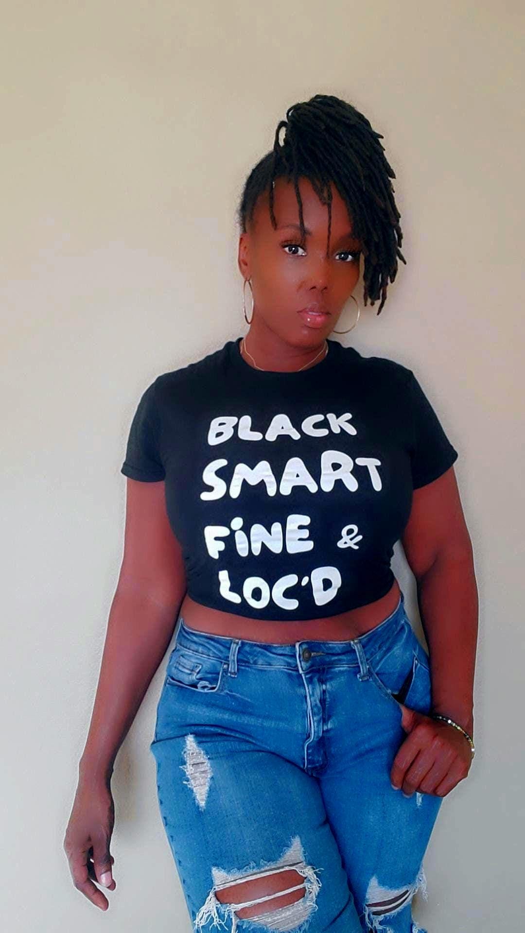 Black, Smart, Fine & Loc'd