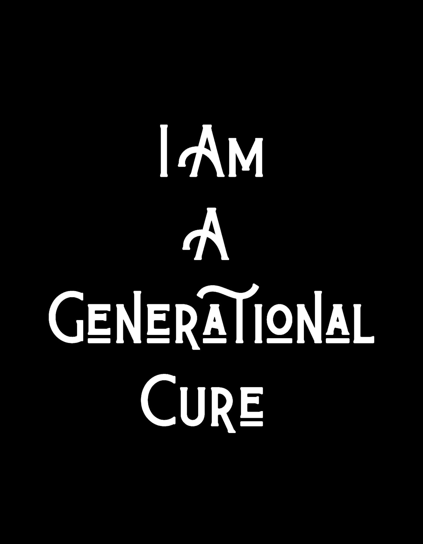 I Am A Generational Cure