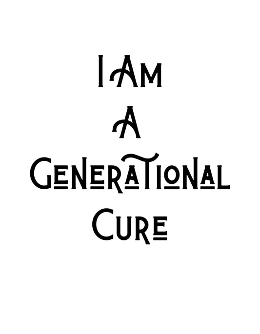 I Am A Generational Cure