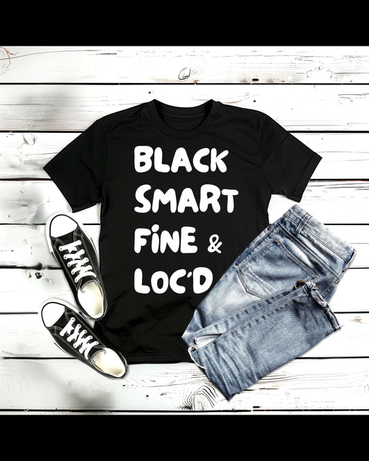 Black, Smart, Fine & Loc'd