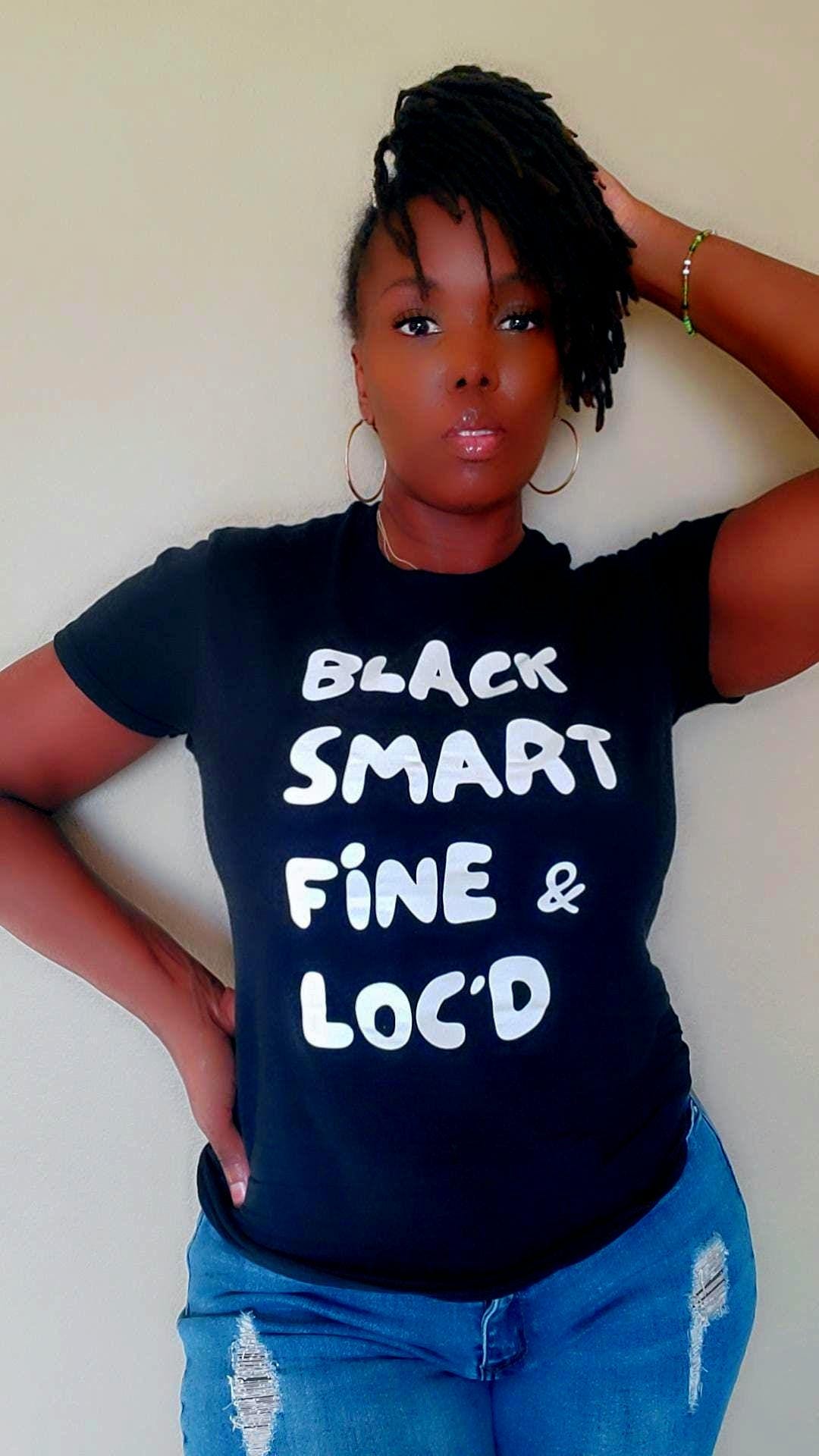 Black, Smart, Fine & Loc'd